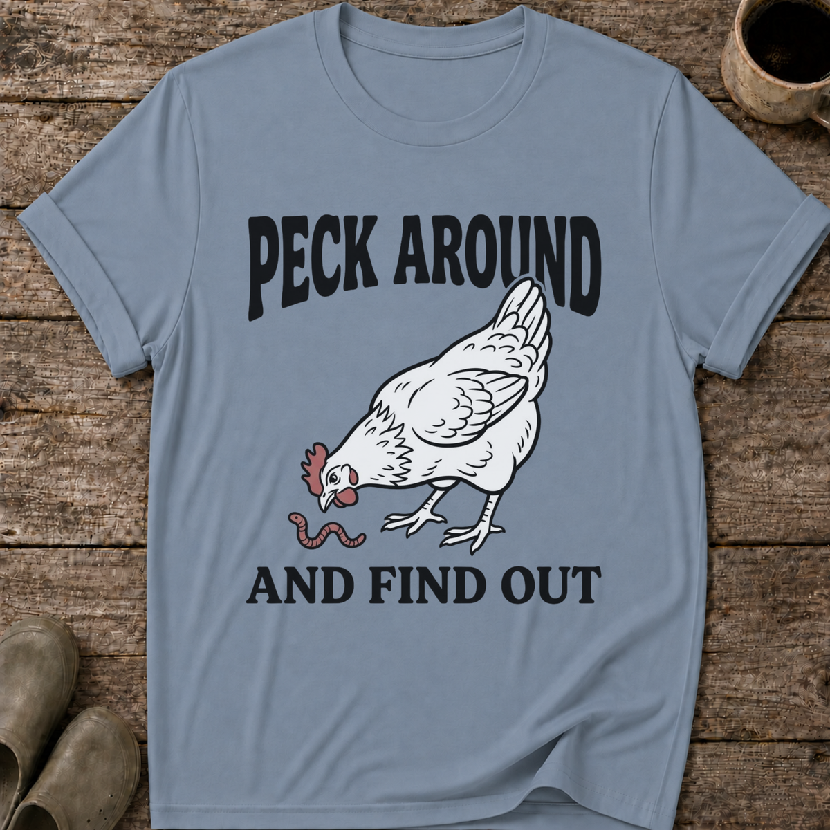 Peck Around And Find Out T-Shirt