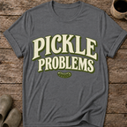 Pickle Problems Funny Pickling T-Shirt
