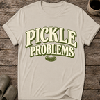 Pickle Problems Funny Pickling T-Shirt