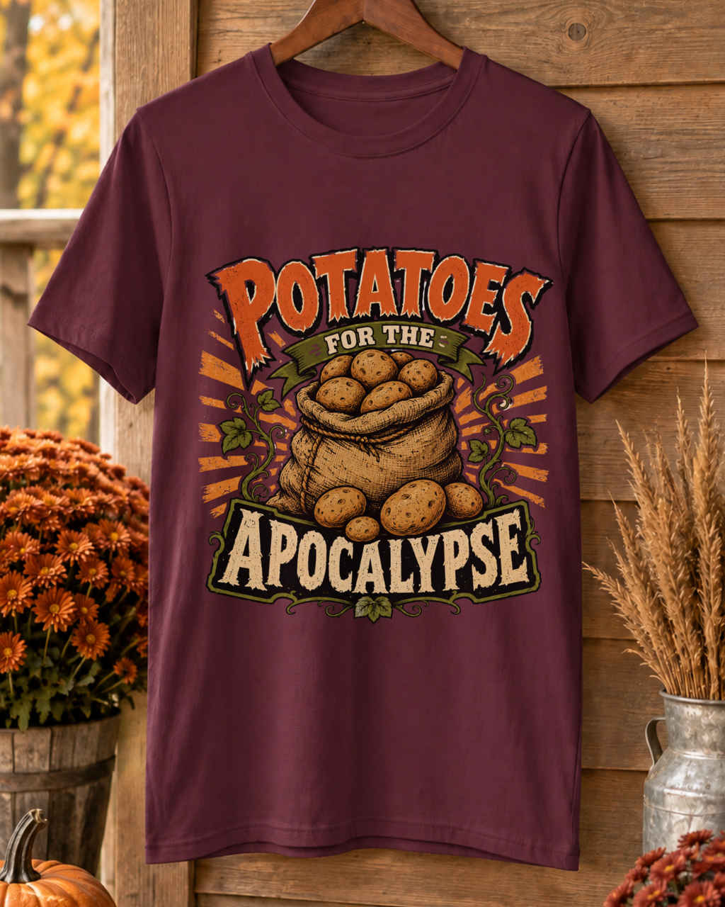 Potatoes For The Apocalypse T-Shirt