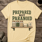 Prepared Not Paranoid T-Shirt