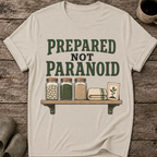 Prepared Not Paranoid T-Shirt