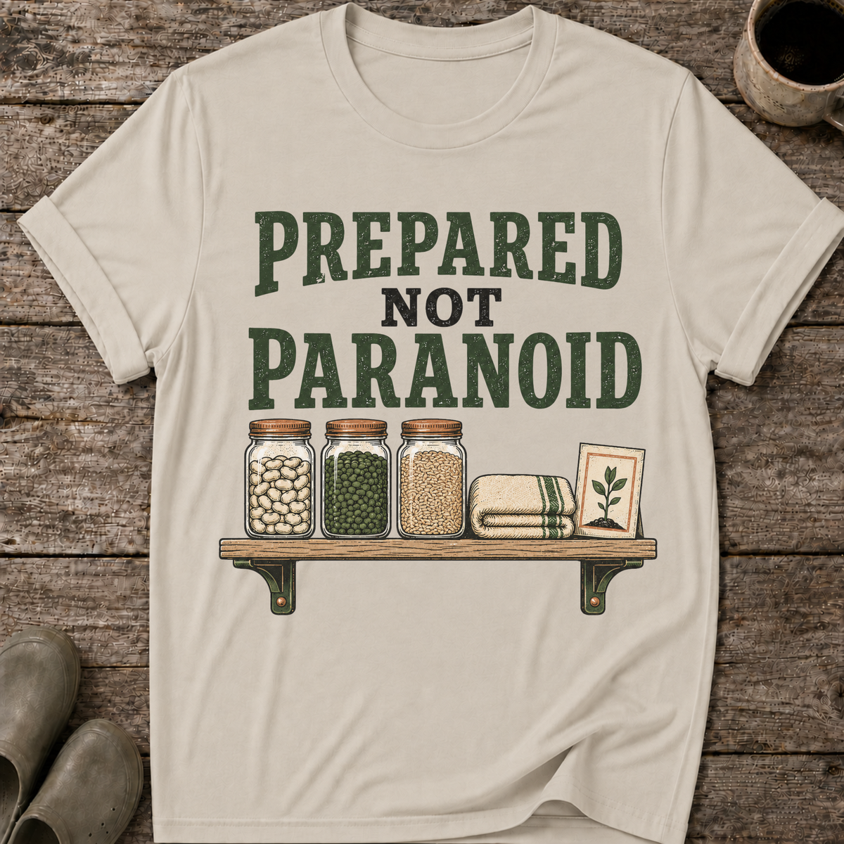Prepared Not Paranoid T-Shirt