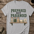 Prepared Not Paranoid T-Shirt