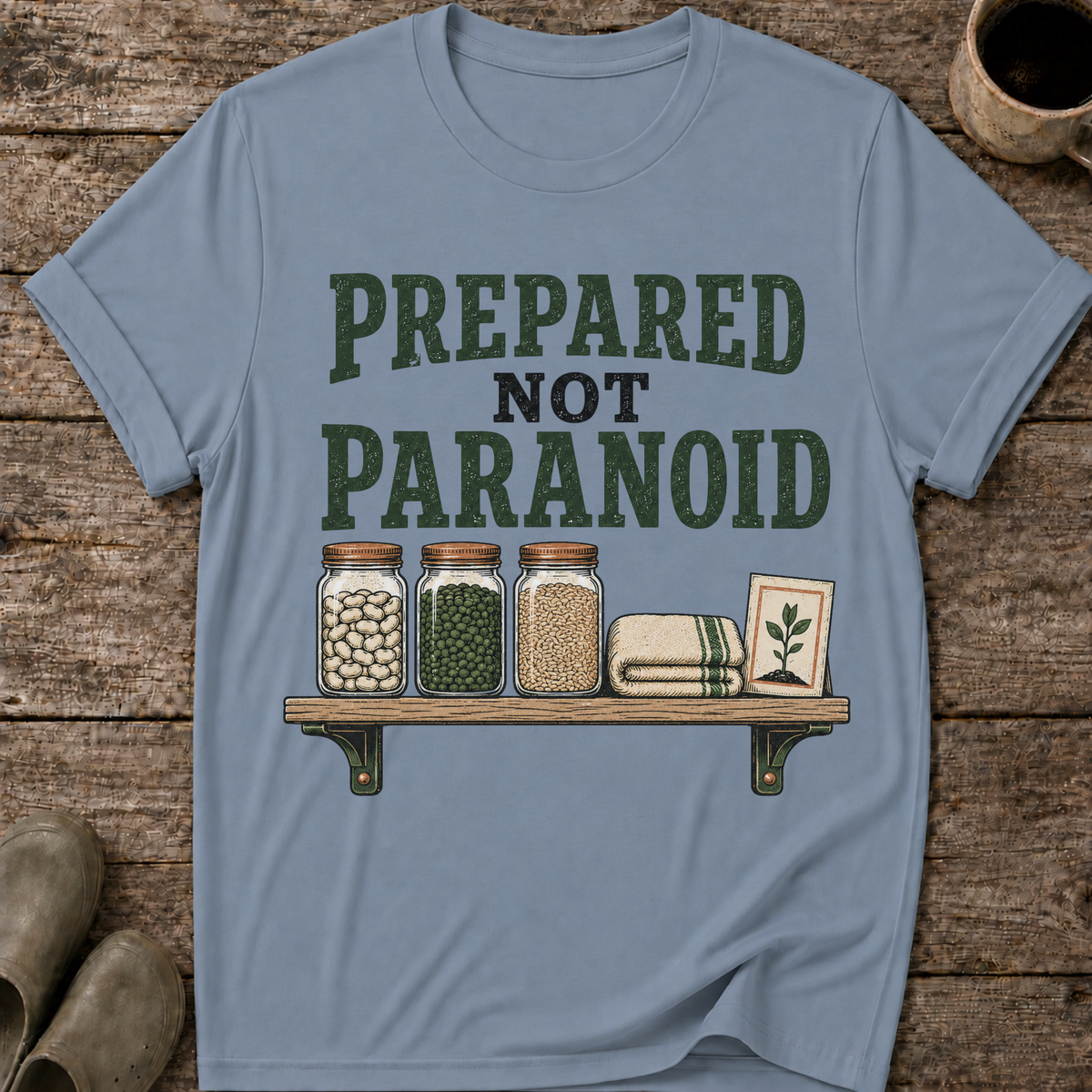 Prepared Not Paranoid T-Shirt