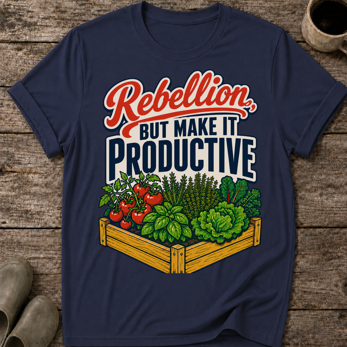 Rebellion, But Make It Productive T-Shirt