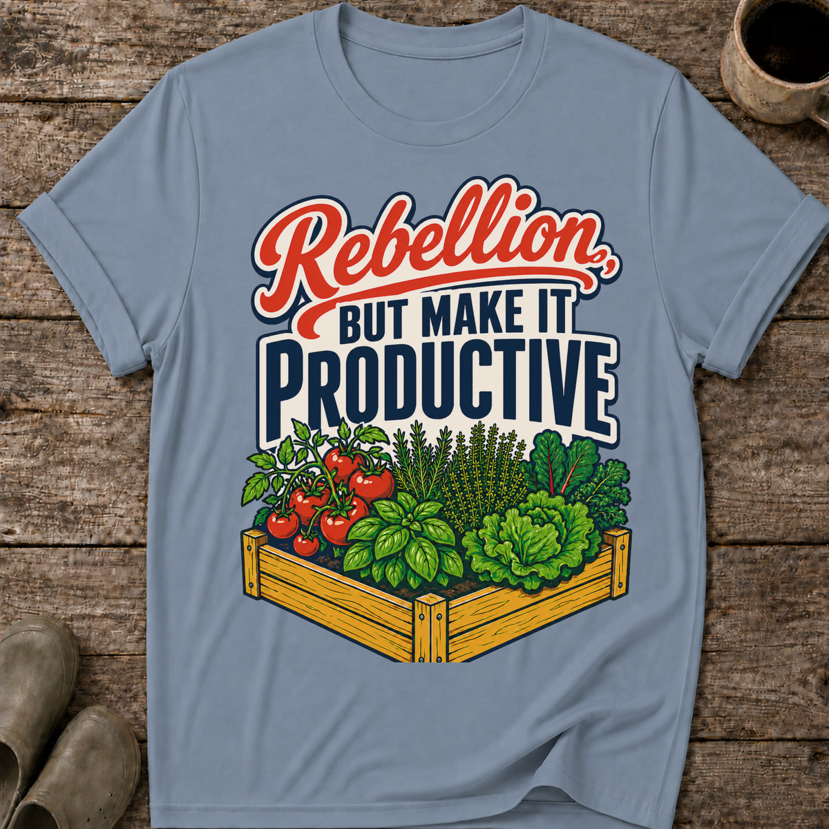 Rebellion, But Make It Productive T-Shirt