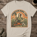 Romanticizing Manual Labor T-Shirt