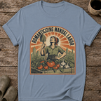 Romanticizing Manual Labor T-Shirt