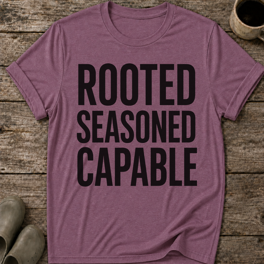 Rooted Seasoned Capable T-Shirt