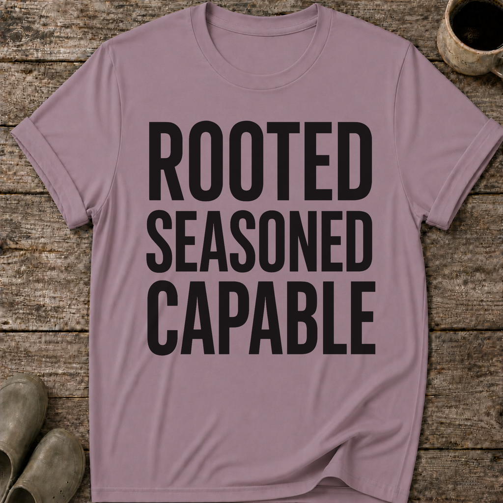 Rooted Seasoned Capable T-Shirt