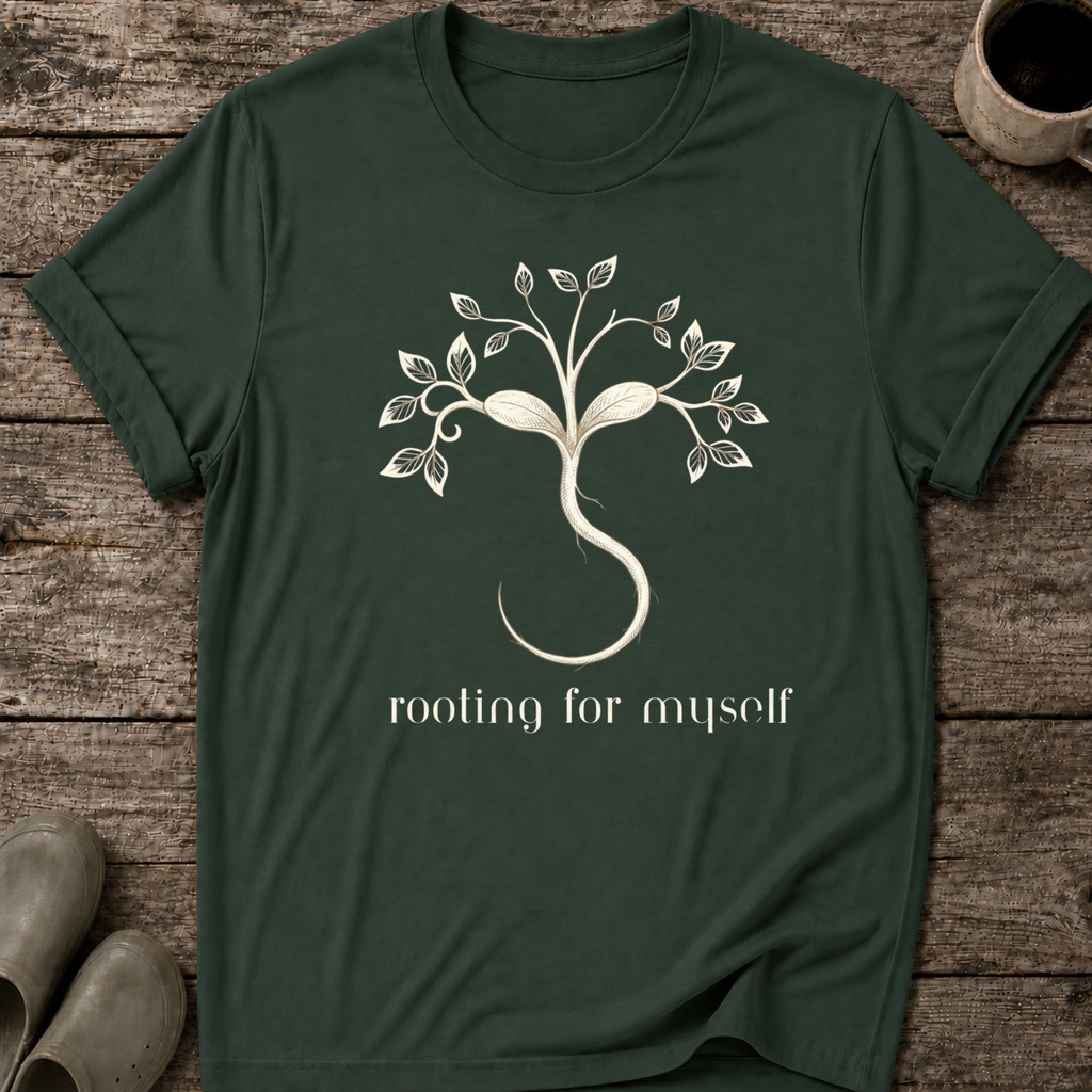 Rooting for Myself T-Shirt