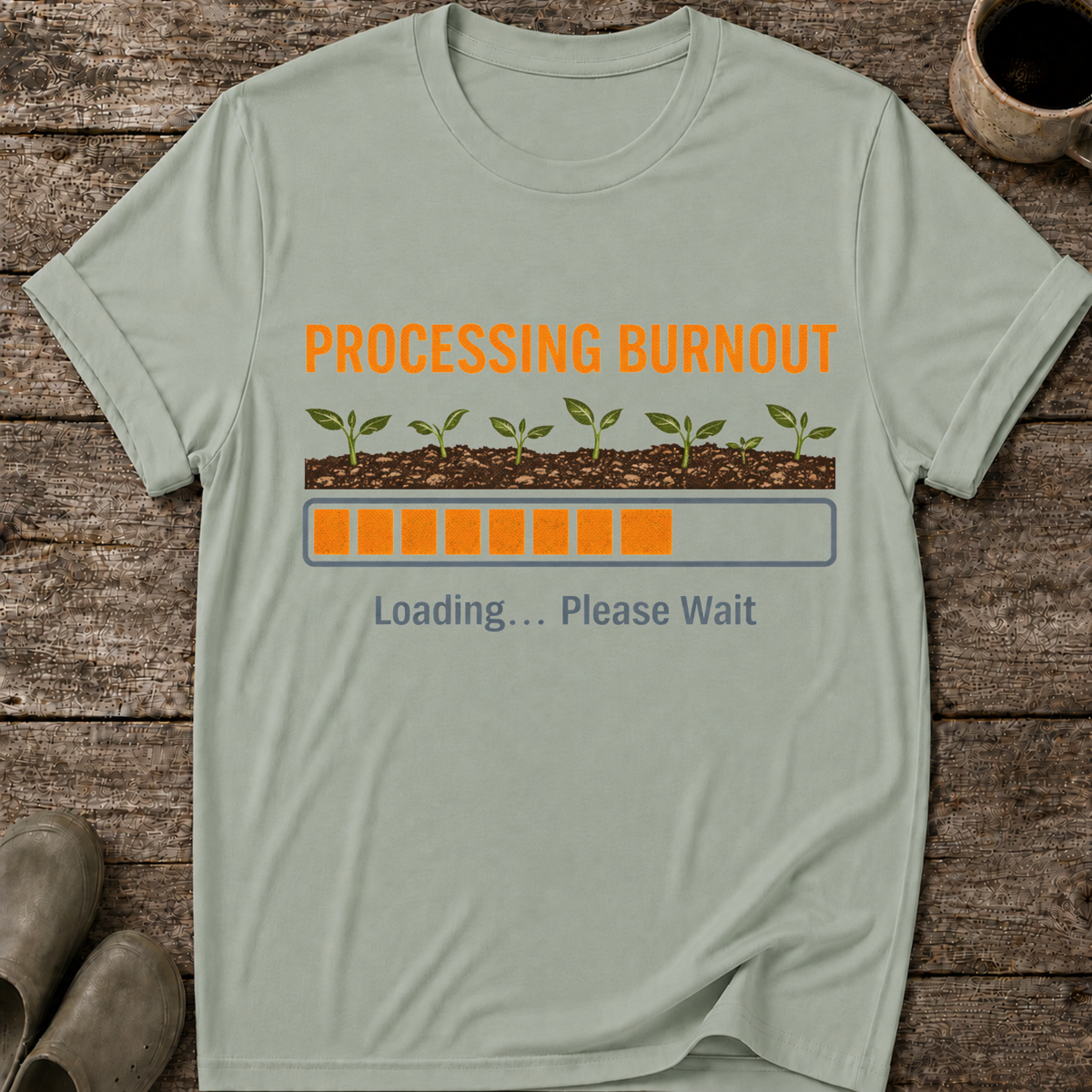 Processing Burnout T-Shirt