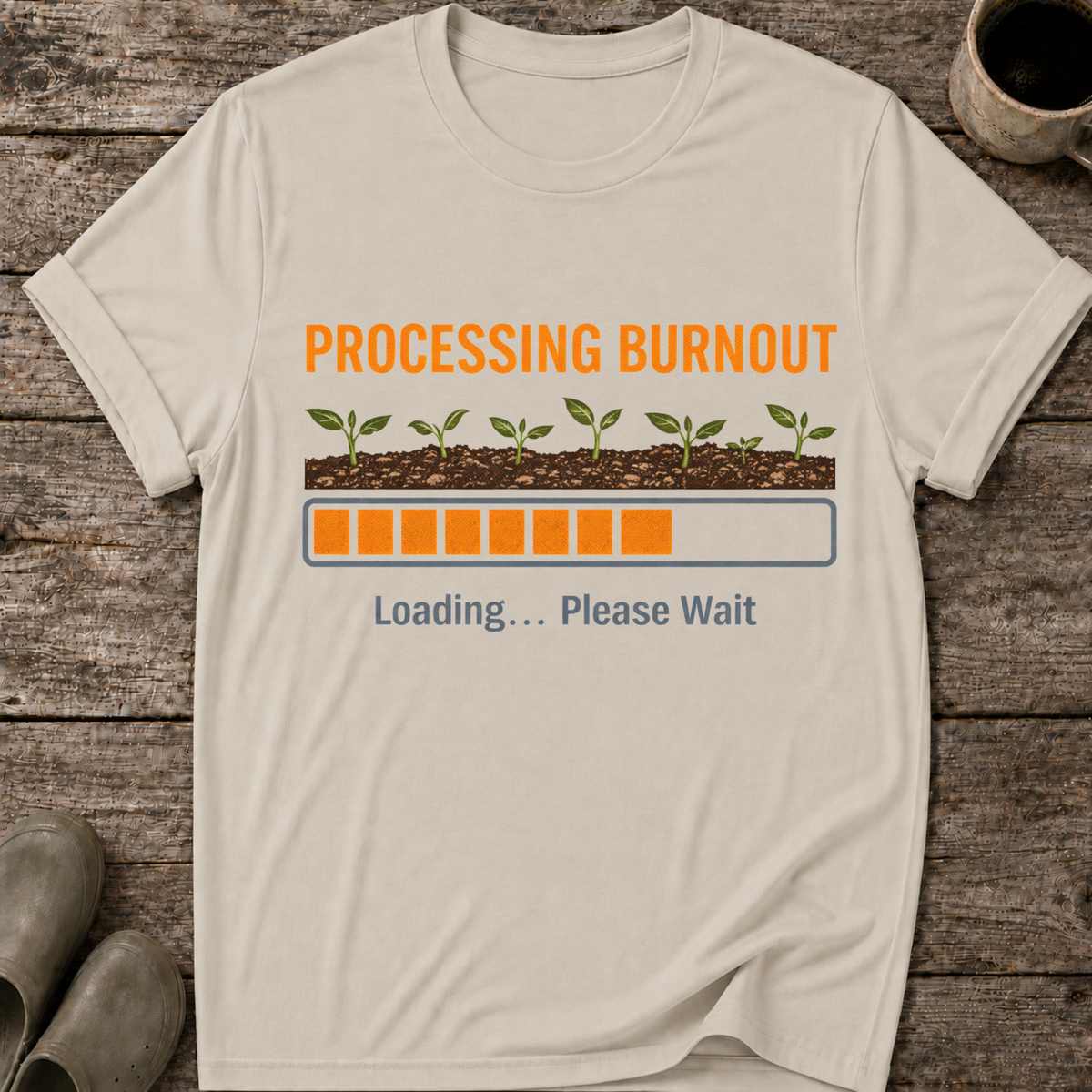 Processing Burnout T-Shirt