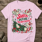 Santa Define Too Many Chickens Ugly Christmas T-Shirt