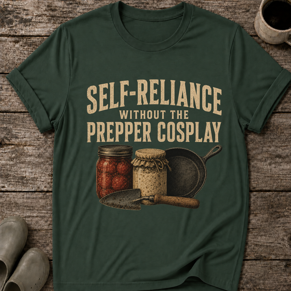 Self-Reliance Without the Prepper Cosplay Tee