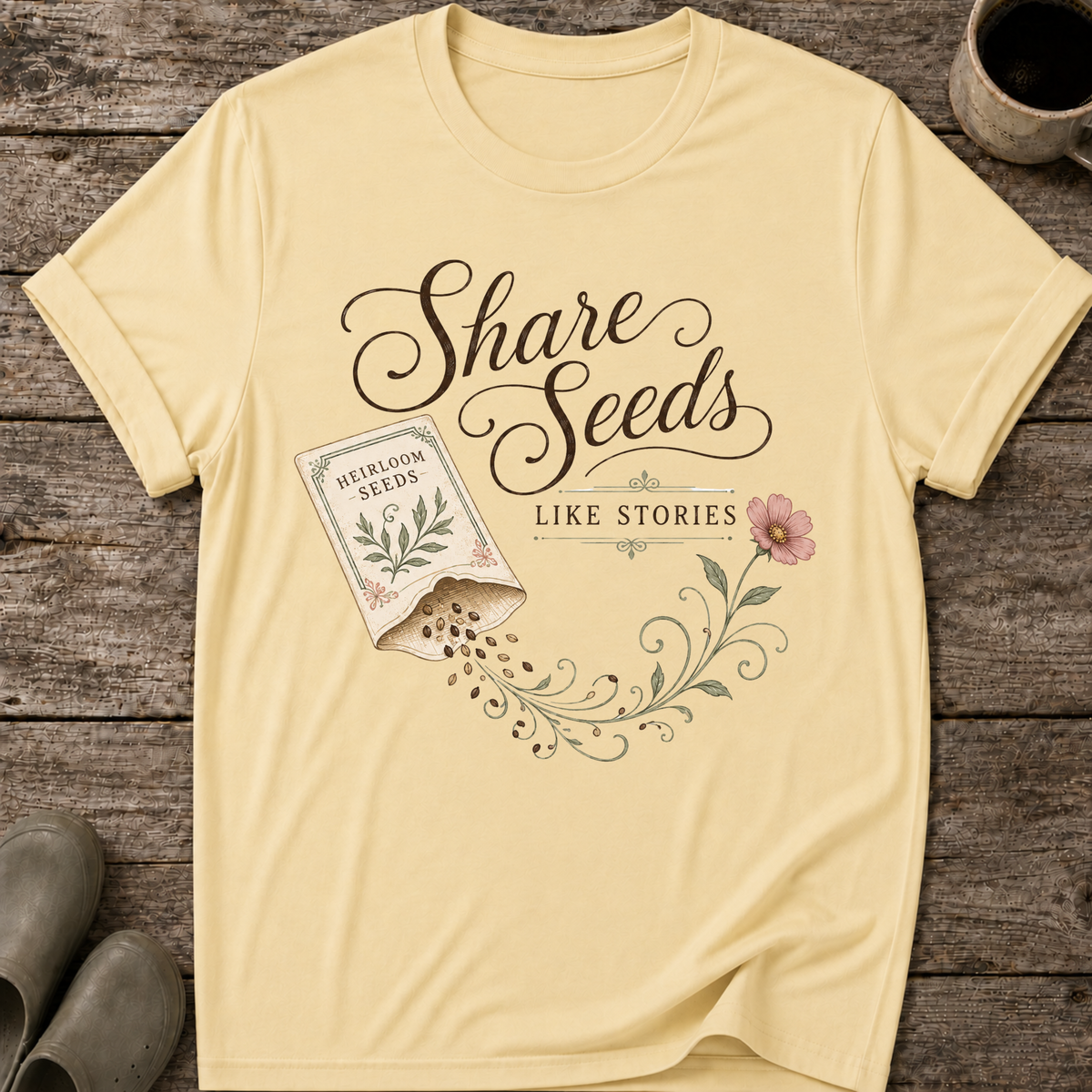 Share Seeds Like Stories T-Shirt