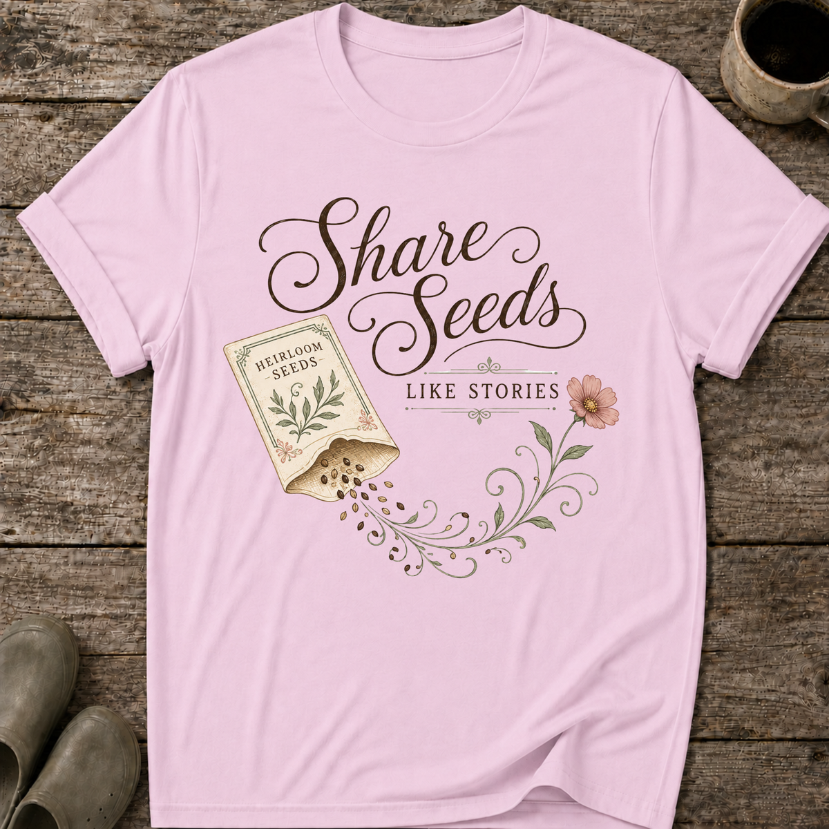 Share Seeds Like Stories T-Shirt