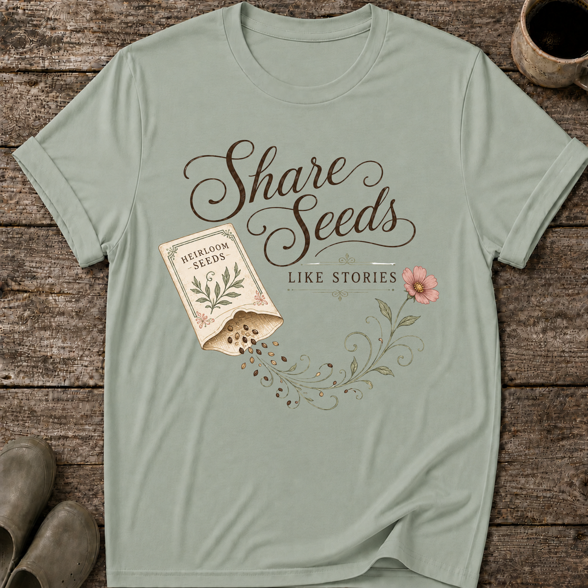 Share Seeds Like Stories T-Shirt
