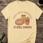 Small Space Homestead T-Shirt