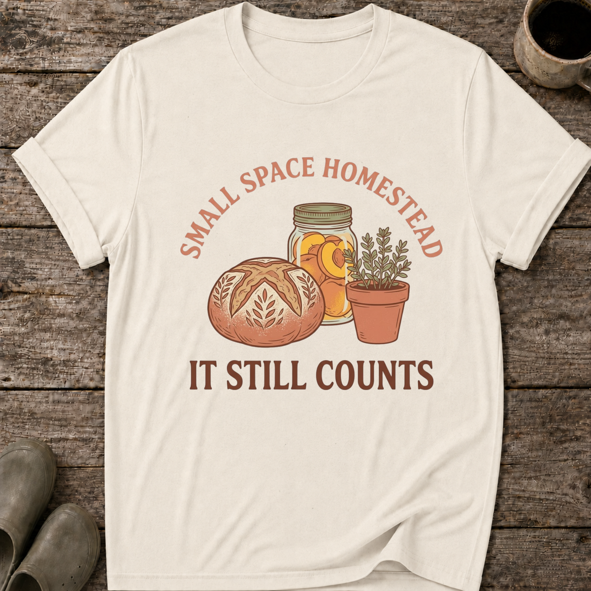 Small Space Homestead T-Shirt