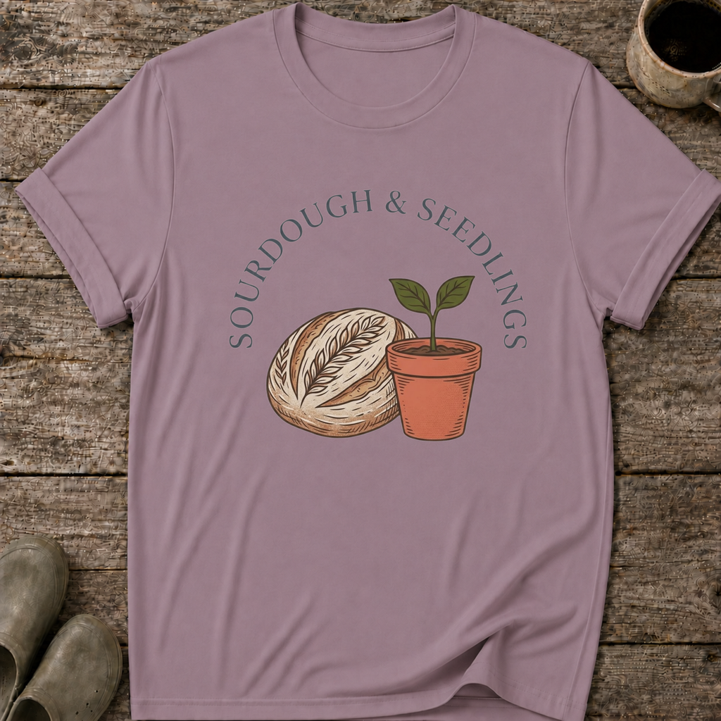 Sourdough and Seedlings T-Shirt