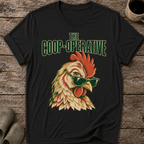 The Coop-operative Chicken T-Shirt