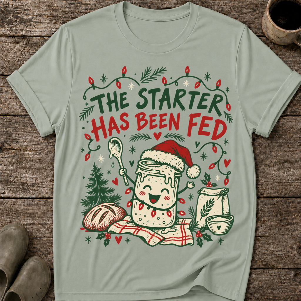 The Starter Has Been Fed Ugly Christmas Sourdough T-Shirt
