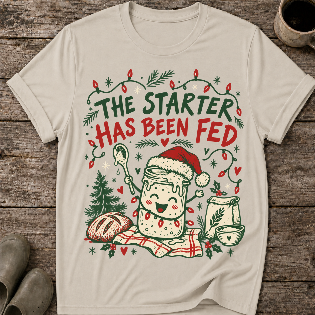 The Starter Has Been Fed Ugly Christmas Sourdough T-Shirt
