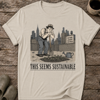 This Seems Sustainable T-Shirt
