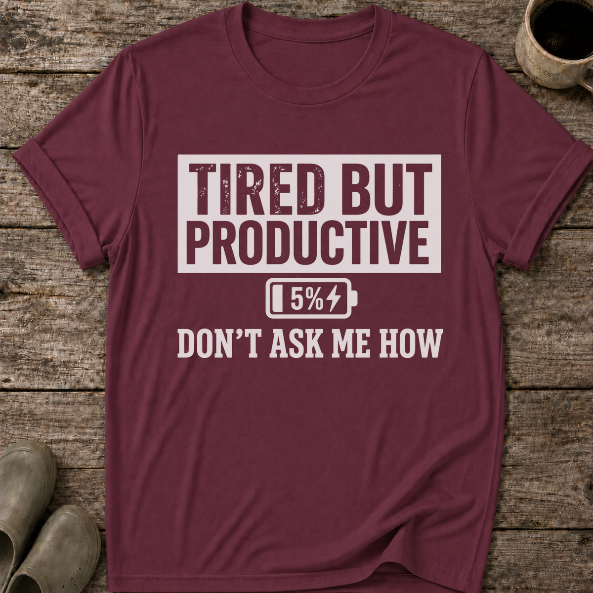 Tired But Productive T-Shirt