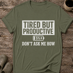 Tired But Productive T-Shirt