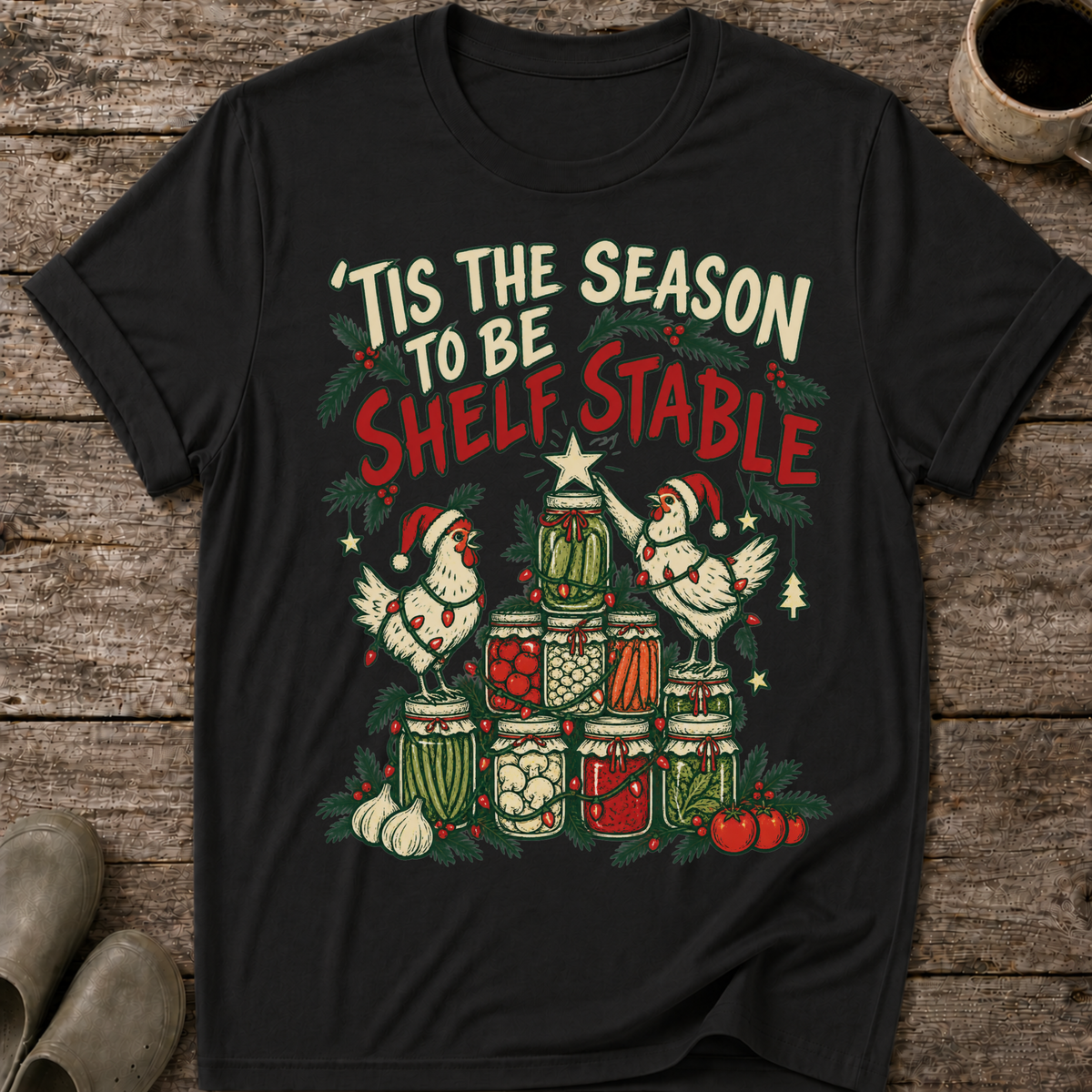Tis the Season to Be Shelf Stable Ugly Christmas T-Shirt