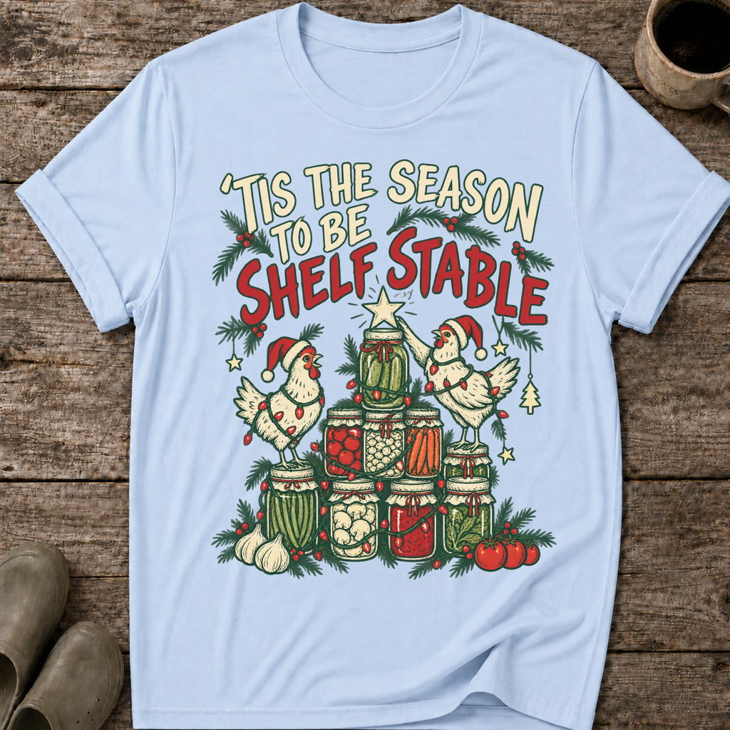 Tis the Season to Be Shelf Stable Ugly Christmas T-Shirt