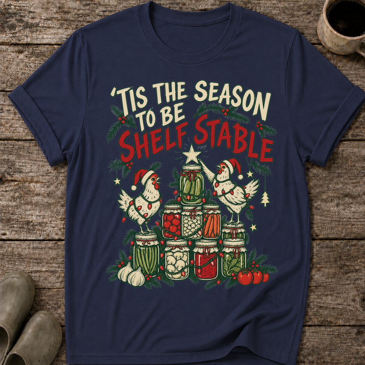 Tis the Season to Be Shelf Stable Ugly Christmas T-Shirt