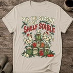 Tis the Season to Be Shelf Stable Ugly Christmas T-Shirt