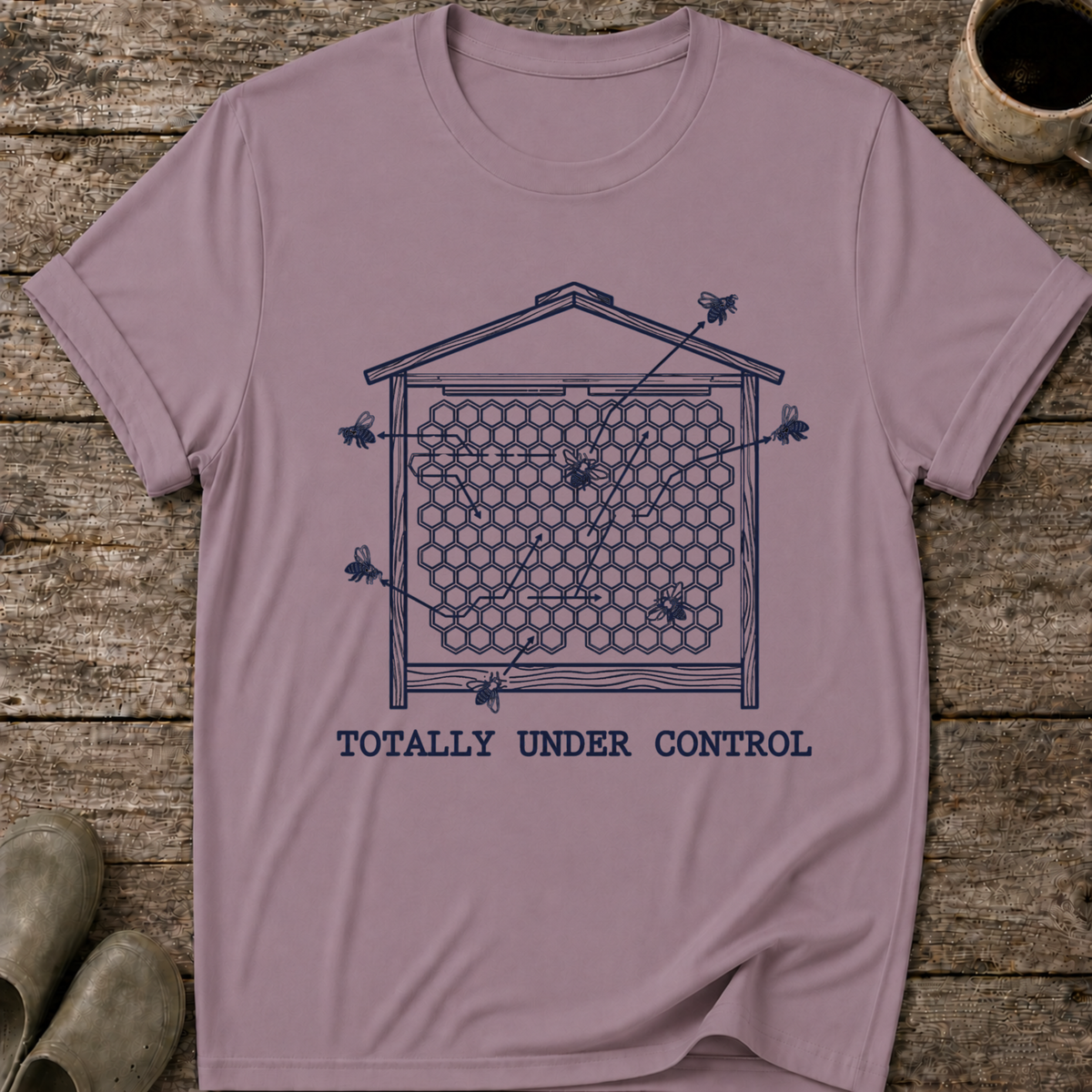 Totally Under Control T-Shirt