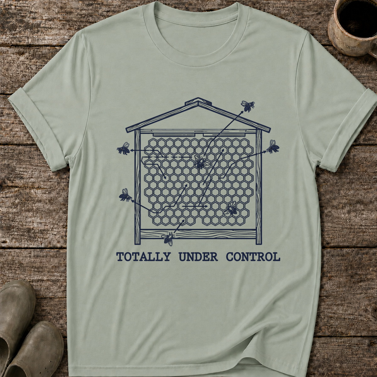 Totally Under Control T-Shirt