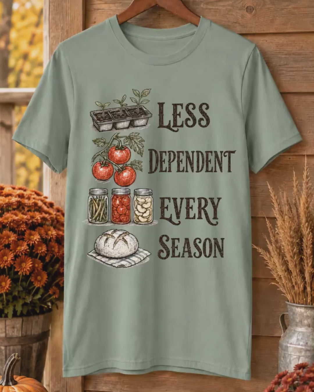 Less Dependent Every Season T-Shirt