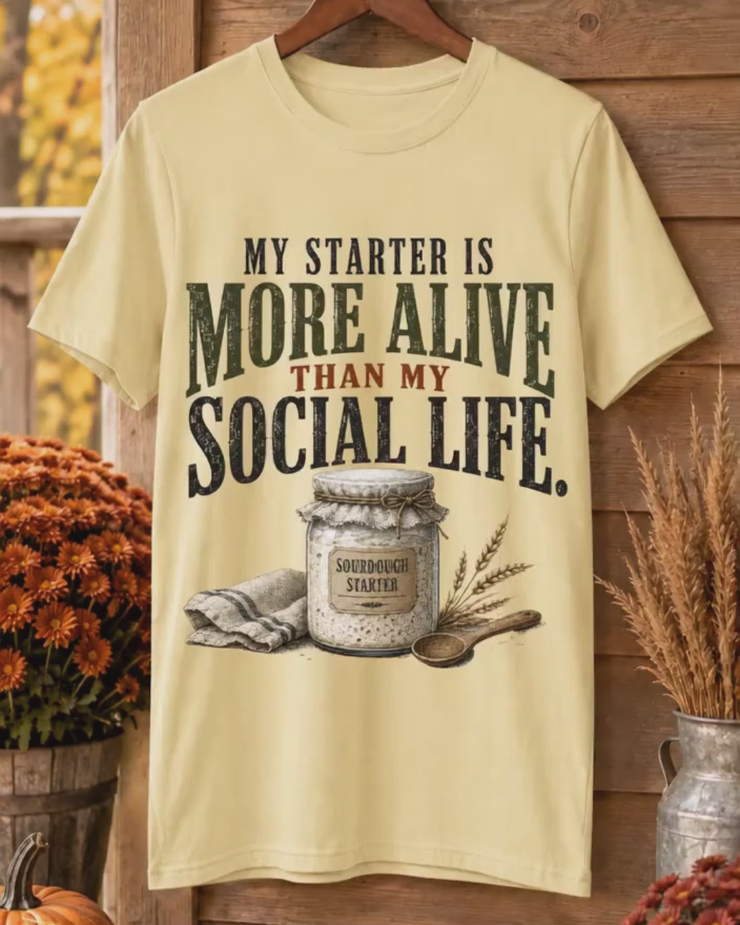 My Starter Is More Alive Than My Social Life T-Shirt